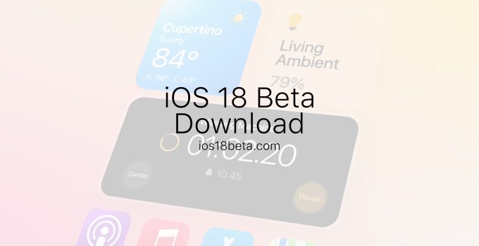iOS 18 Beta Download